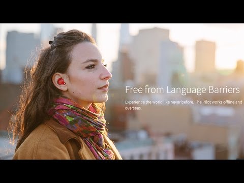 Pilot: The translating earphones